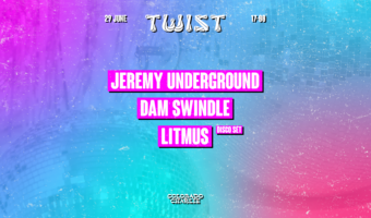 TWIST | Jeremy Underground, Dam Swindle, Litmus (disco set)