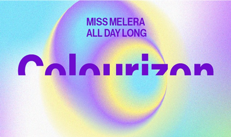 COLOURIZON w/ Miss Melera (All Day Long)