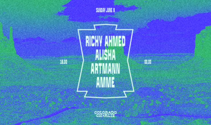 Colorado Charlie w/ Richy Ahmed, ALISHA, Artmann, Ammé